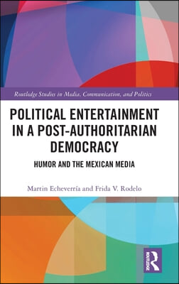 Political Entertainment in a Post-Authoritarian Democracy