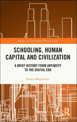 Schooling, Human Capital and Civilization