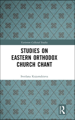 Studies on Eastern Orthodox Church Chant