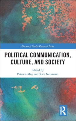 Political Communication, Culture, and Society