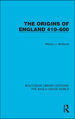 Origins of England 410–600