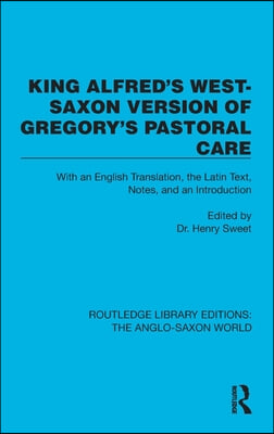 King Alfred&#39;s West-Saxon Version of Gregory&#39;s Pastoral Care