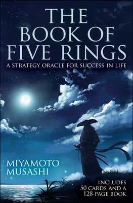 The Book of Five Rings Book &amp; Card Deck: A Strategy Oracle for Success in Life: Includes 50 Cards and a 128-Page Book