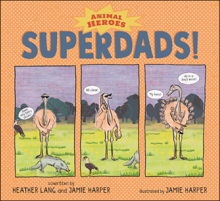 Superdads!: Animal Heroes