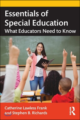 Essentials of Special Education: What Educators Need to Know