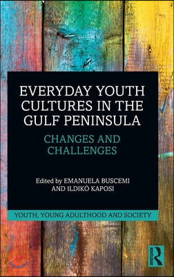 Everyday Youth Cultures in the Gulf Peninsula