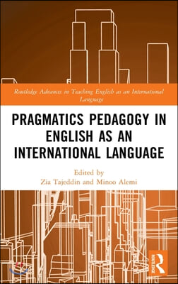 Pragmatics Pedagogy in English as an International Language