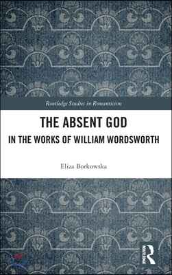 Absent God in the Works of William Wordsworth