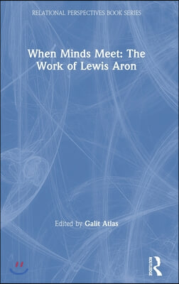 When Minds Meet: The Work of Lewis Aron