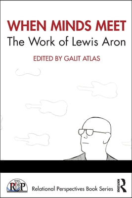 When Minds Meet: The Work of Lewis Aron