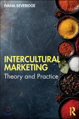 Intercultural Marketing: Theory and Practice