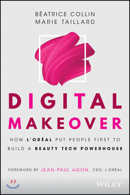 Digital Makeover: How l'Oreal Put People First to Build a Beauty Tech Powerhouse