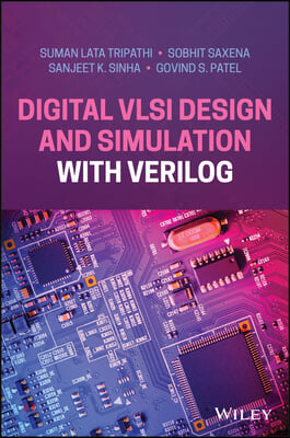 Digital VLSI Design and Simulation with Verilog