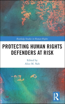 Protecting Human Rights Defenders at Risk