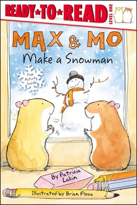 Max &amp; Mo Make a Snowman: Ready-To-Read Level 1