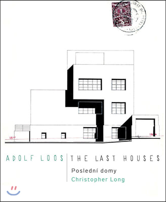 Adolf Loos: The Last Houses