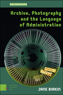 Archive, Photography and the Language of Administration