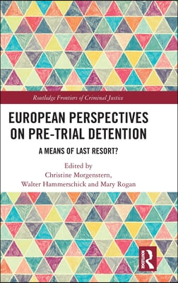 European Perspectives on Pre-Trial Detention