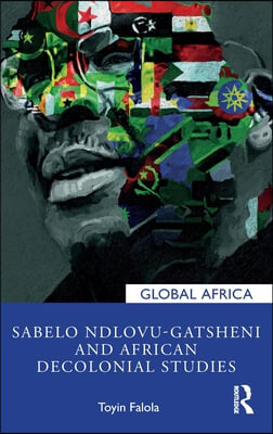 Sabelo Ndlovu-Gatsheni and African Decolonial Studies