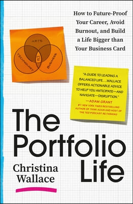 The Portfolio Life: How to Future-Proof Your Career, Avoid Burnout, and Build a Life Bigger Than Your Business Card