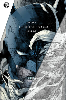 Batman: The Hush Saga Omnibus