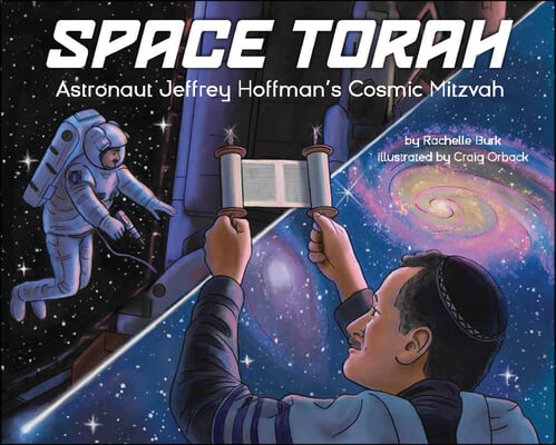 Space Torah: Astronaut Jeffrey Hoffman&#39;s Cosmic Mitzvah