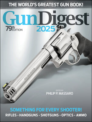 Gun Digest 2025, 79th Edition