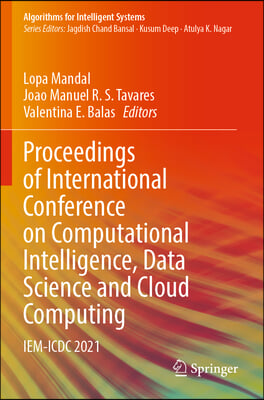 Proceedings of International Conference on Computational Intelligence, Data Science and Cloud Computing: Iem-ICDC 2021