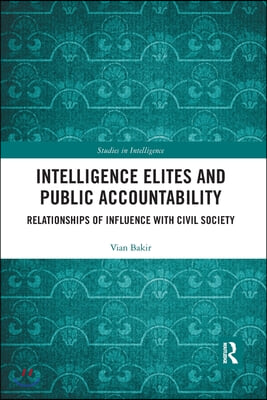 Intelligence Elites and Public Accountability