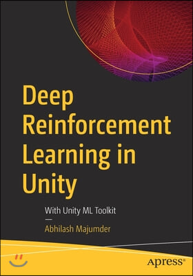 Deep Reinforcement Learning in Unity: With Unity ML Toolkit