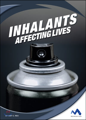 Inhalants: Affecting Lives