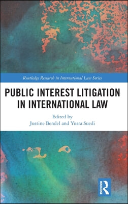 Public Interest Litigation in International Law