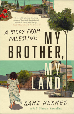 My Brother, My Land: A Story from Palestine