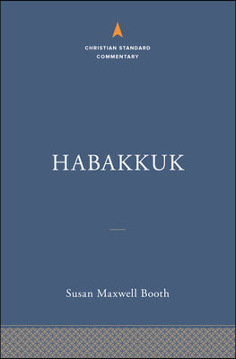 Habakkuk: The Christian Standard Commentary