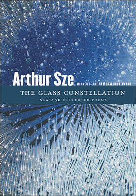 The Glass Constellation: New and Collected Poems