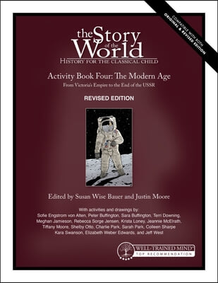 Story of the World, Vol. 4 Activity Book, Revised Edition: The Modern Age: From Victoria&#39;s Empire to the End of the USSR