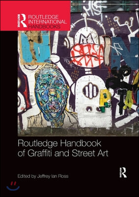 Routledge Handbook of Graffiti and Street Art