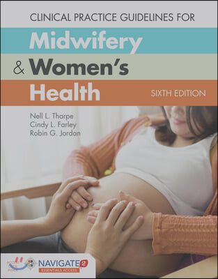 Clinical Practice Guidelines for Midwifery & Women's Health [With Access Code]