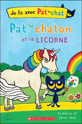 Je Lis Avec Pat Le Chat: Pat Le Chaton Et La Licorne