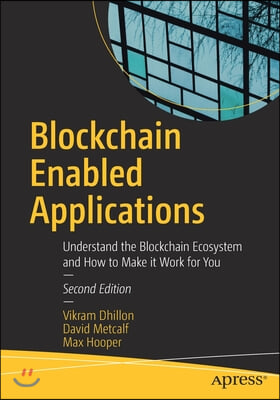 Blockchain Enabled Applications: Understand the Blockchain Ecosystem and How to Make It Work for You