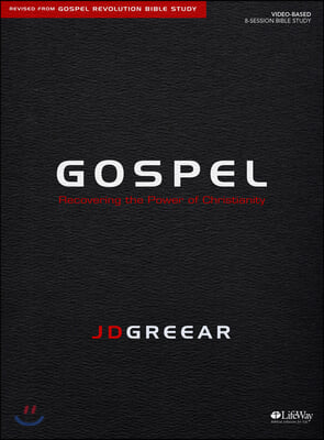 Gospel - Bible Study Book: Recovering the Power of Christianity