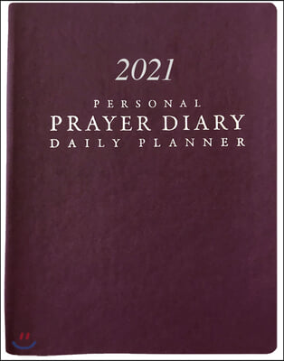 2021 Personal Prayer Diary and Daily Planner - Burgundy (Smooth)