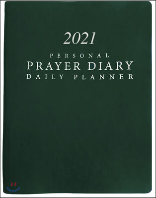 2021 Personal Prayer Diary and Daily Planner - Green (Smooth)