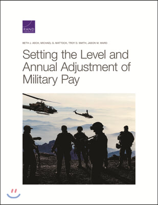 Setting the Level and Annual Adjustment of Military Pay