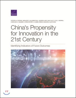 China&#39;s Propensity for Innovation in the 21st Century: Identifying Indicators of Future Outcomes