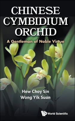 Chinese Cymbidium Orchid: A Gentleman of Noble Virtue