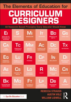 The Elements of Education for Curriculum Designers: 50 Research-Based Principles Every Educator Should Know