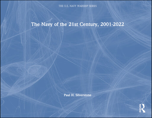 Navy of the 21st Century, 2001-2022