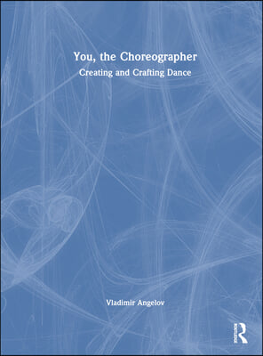 You, the Choreographer