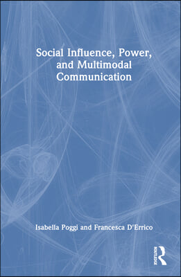 Social Influence, Power, and Multimodal Communication